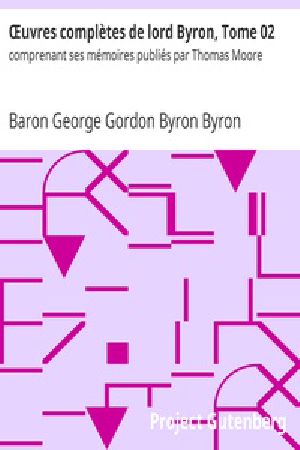 [Gutenberg 28080] • Œuvres complètes de lord Byron, Tome 2 / comprenant ses mémoires publiés par Thomas Moore